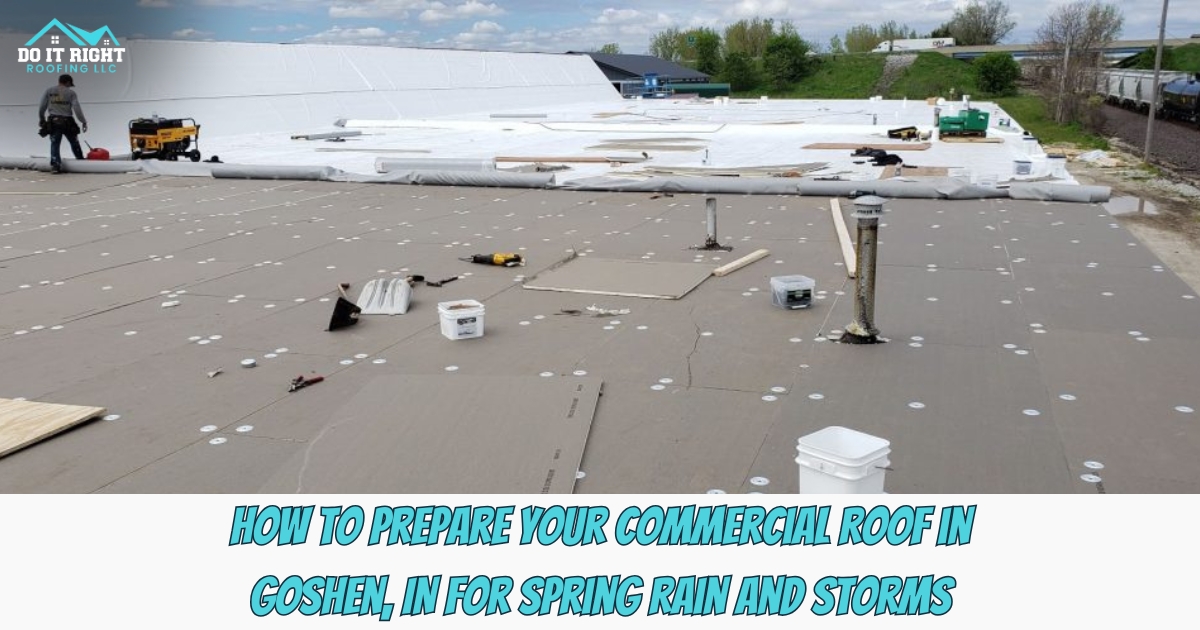 Essential Commercial Roof Maintenance Tips to Ensure Your Roof Survives Spring Storms 12 Roof Monkey USA Goshen, IN How to Prepare Your Commercial Roof in Goshen, IN for Spring Rain and Storms